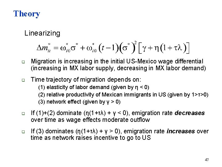 Theory n Linearizing q q Migration is increasing in the initial US-Mexico wage differential