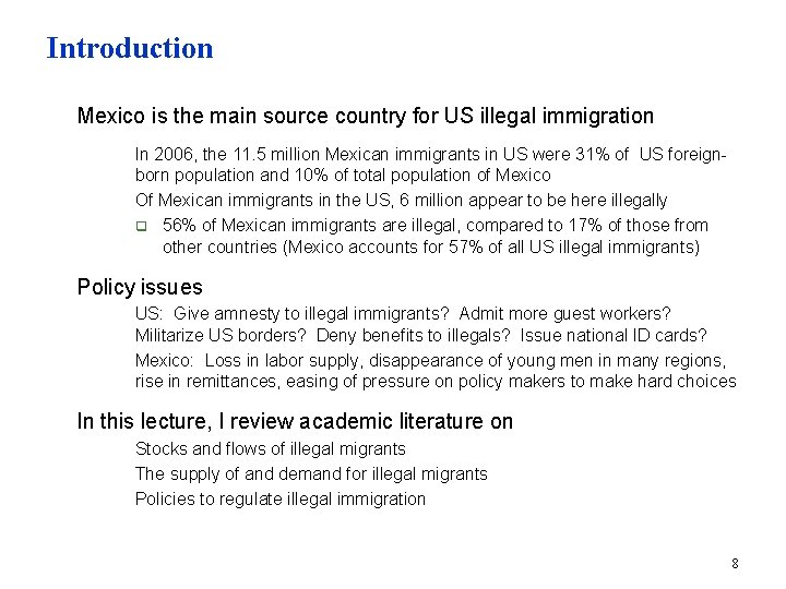 Introduction n Mexico is the main source country for US illegal immigration n Policy