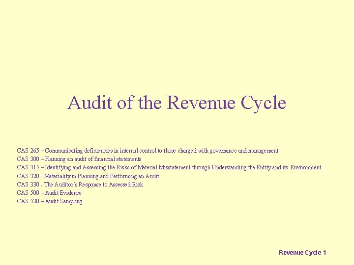 Audit of the Revenue Cycle CAS 265 – Communicating deficiencies in internal control to