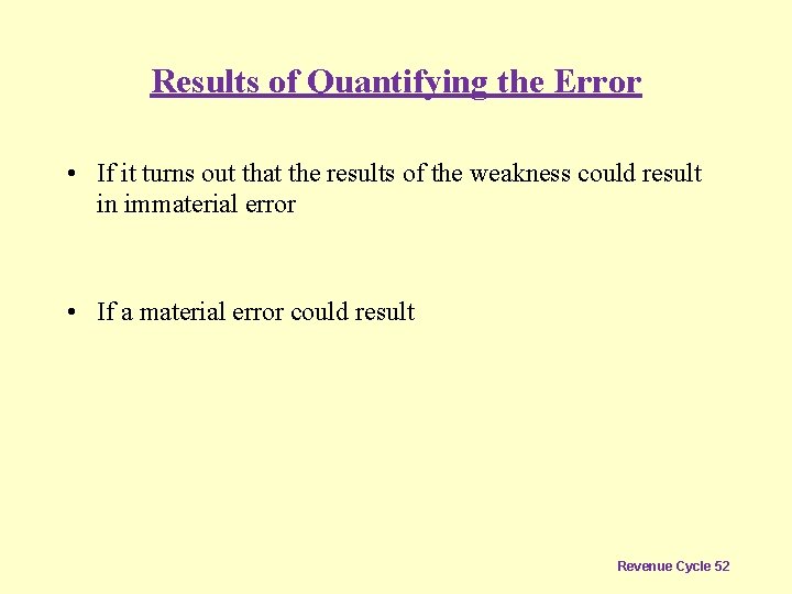 Results of Quantifying the Error • If it turns out that the results of