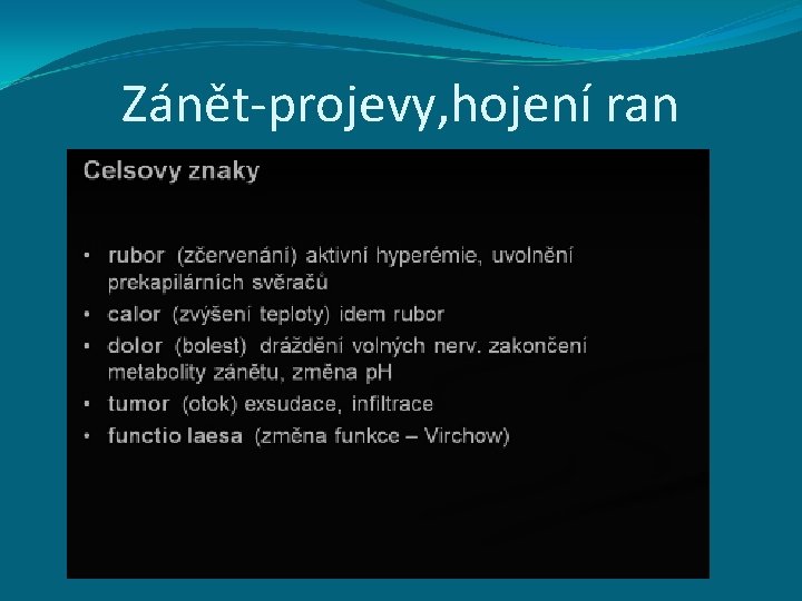 Zánět-projevy, hojení ran 