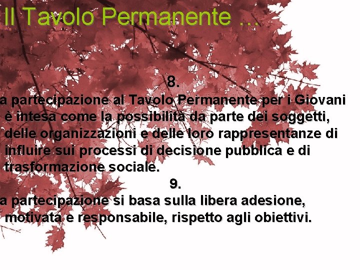 Il Tavolo Permanente … 8. a partecipazione al Tavolo Permanente per i Giovani è Il Tavolo Permanente … 8. a partecipazione al Tavolo Permanente per i Giovani è