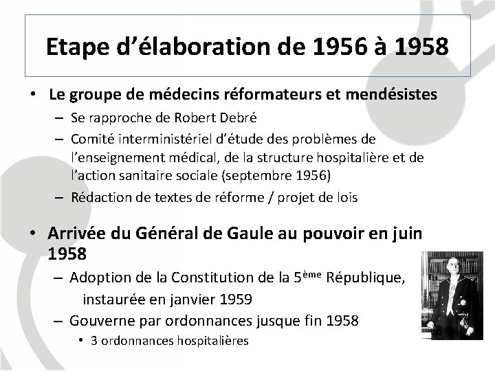 Etape d’élaboration de 1956 à 1958 • Le groupe de médecins réformateurs et mendésistes