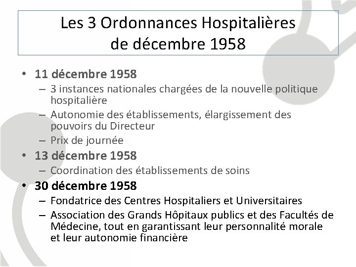 Les 3 Ordonnances Hospitalières de décembre 1958 • 11 décembre 1958 – 3 instances