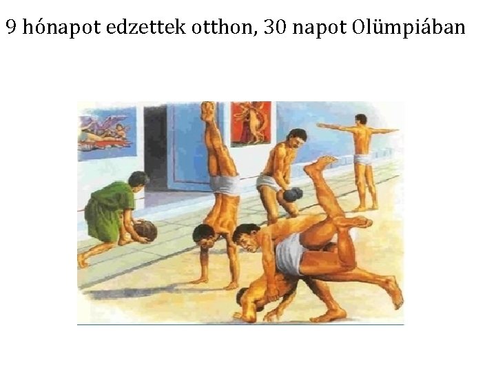 9 hónapot edzettek otthon, 30 napot Olümpiában 9 hónapot edzettek otthon, 30 napot Olümpiában