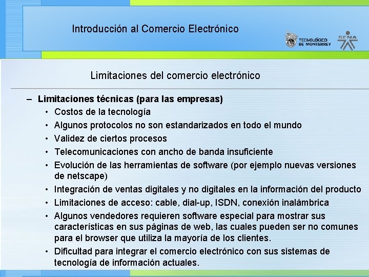 Introducción al Comercio Electrónico Limitaciones del comercio electrónico – Limitaciones técnicas (para las empresas)