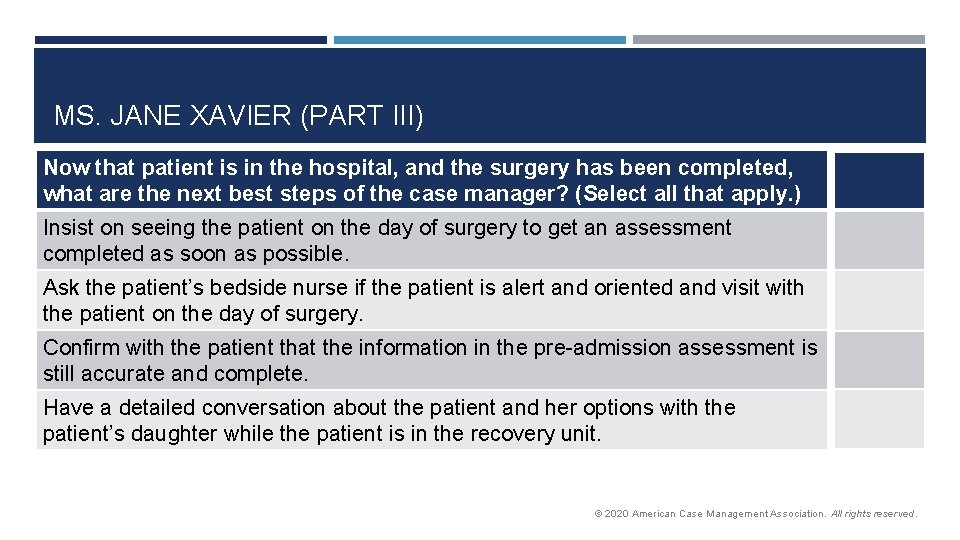 MS. JANE XAVIER (PART III) Now that patient is in the hospital, and the