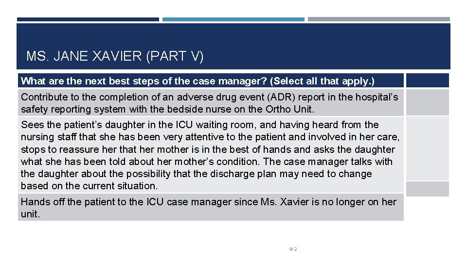 MS. JANE XAVIER (PART V) What are the next best steps of the case