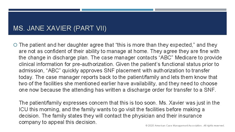 MS. JANE XAVIER (PART VII) The patient and her daughter agree that “this is