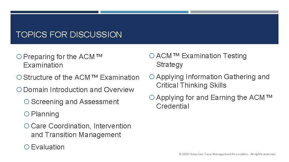 TOPICS FOR DISCUSSION Preparing for the ACM™ Examination Structure of the ACM™ Examination Domain