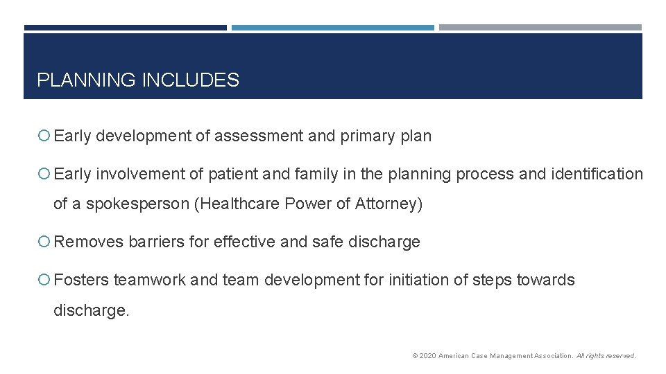 PLANNING INCLUDES Early development of assessment and primary plan Early involvement of patient and