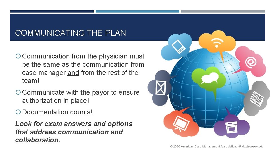 COMMUNICATING THE PLAN Communication from the physician must be the same as the communication