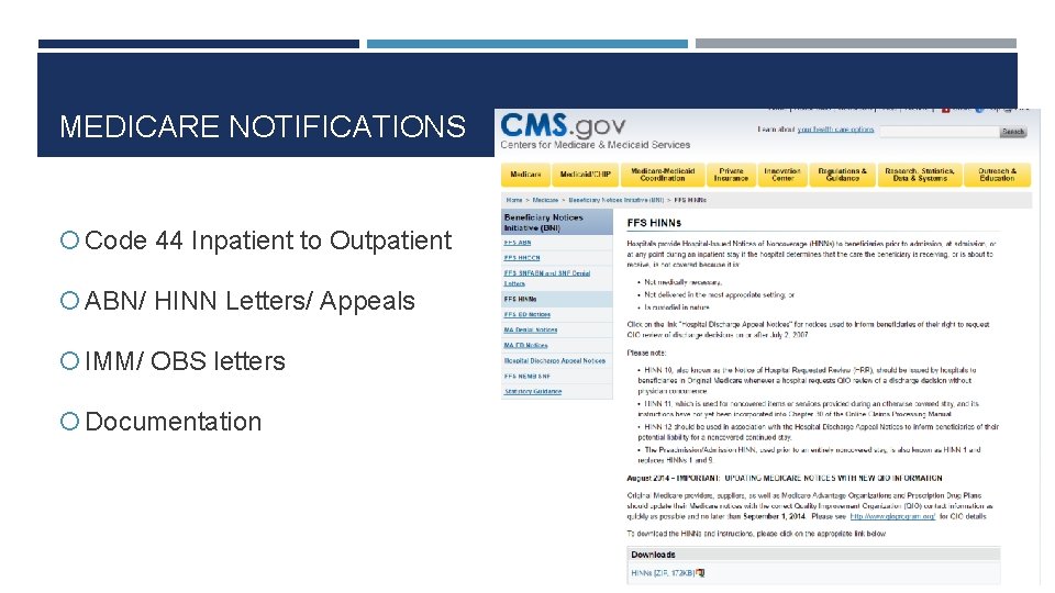 MEDICARE NOTIFICATIONS Code 44 Inpatient to Outpatient ABN/ HINN Letters/ Appeals IMM/ OBS letters