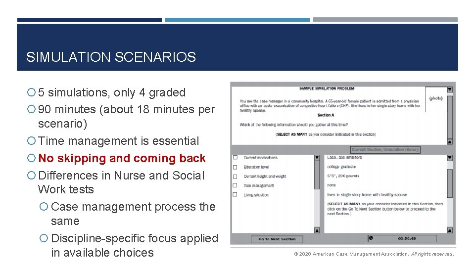 SIMULATION SCENARIOS 5 simulations, only 4 graded 90 minutes (about 18 minutes per scenario)