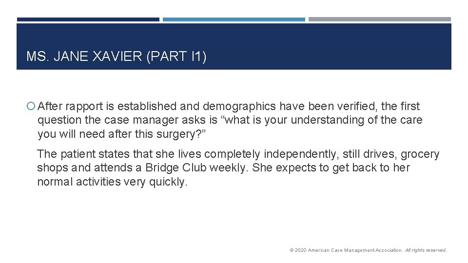 MS. JANE XAVIER (PART I 1) After rapport is established and demographics have been