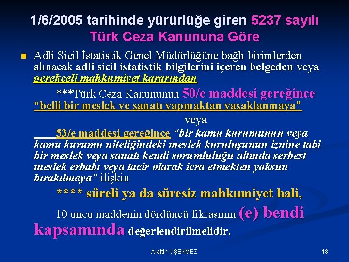 1/6/2005 tarihinde yürürlüğe giren 5237 sayılı Türk Ceza Kanununa Göre n Adli Sicil İstatistik