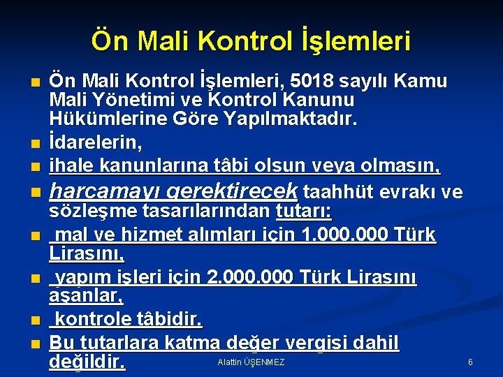 Ön Mali Kontrol İşlemleri, 5018 sayılı Kamu Mali Yönetimi ve Kontrol Kanunu Hükümlerine Göre