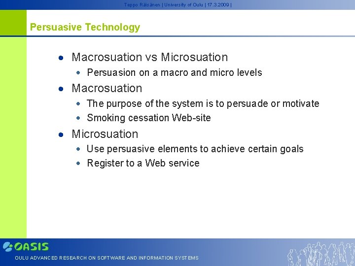 Teppo Räisänen | University of Oulu | 17. 3. 2009 | Persuasive Technology Macrosuation