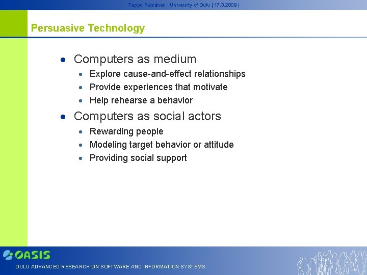 Teppo Räisänen | University of Oulu | 17. 3. 2009 | Persuasive Technology Computers