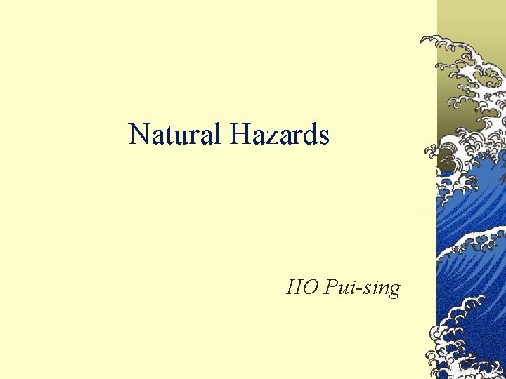 Natural Hazards HO Pui-sing 