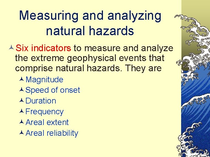 Measuring and analyzing natural hazards ©Six indicators to measure and analyze the extreme geophysical