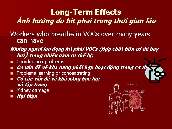 Long-Term Effects Ảnh hưởng do hít phải trong thời gian lâu Workers who breathe Long-Term Effects Ảnh hưởng do hít phải trong thời gian lâu Workers who breathe