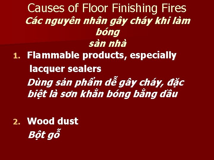 Causes of Floor Finishing Fires Các nguyên nhân gây cháy khi làm bóng sàn Causes of Floor Finishing Fires Các nguyên nhân gây cháy khi làm bóng sàn