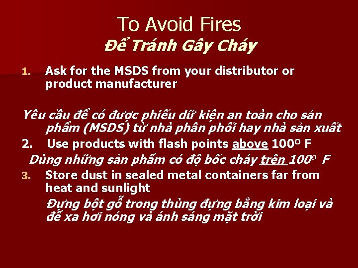 To Avoid Fires Để Tránh Gây Cháy 1. Ask for the MSDS from your To Avoid Fires Để Tránh Gây Cháy 1. Ask for the MSDS from your