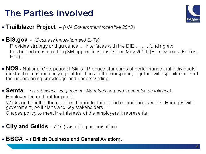 The Parties involved § Trailblazer Project – (HM Government incentive 2013) § BIS. gov