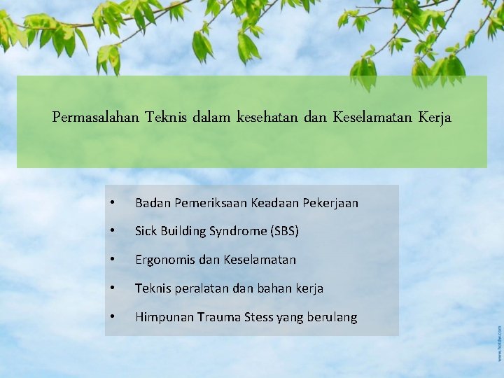 Permasalahan Teknis dalam kesehatan dan Keselamatan Kerja • Badan Pemeriksaan Keadaan Pekerjaan • Sick