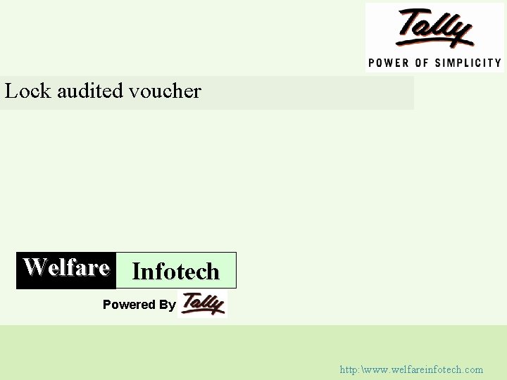 Lock audited voucher Welfare Infotech Powered By http: www. welfareinfotech. com 