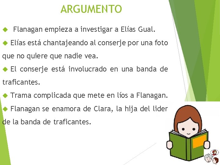 ARGUMENTO Flanagan empieza a investigar a Elías Gual. Elías está chantajeando al conserje por