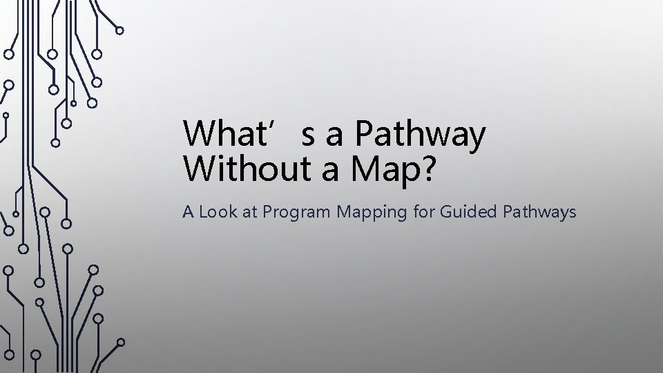What’s a Pathway Without a Map? A Look at Program Mapping for Guided Pathways