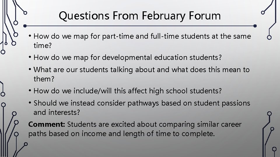 Questions From February Forum • How do we map for part-time and full-time students