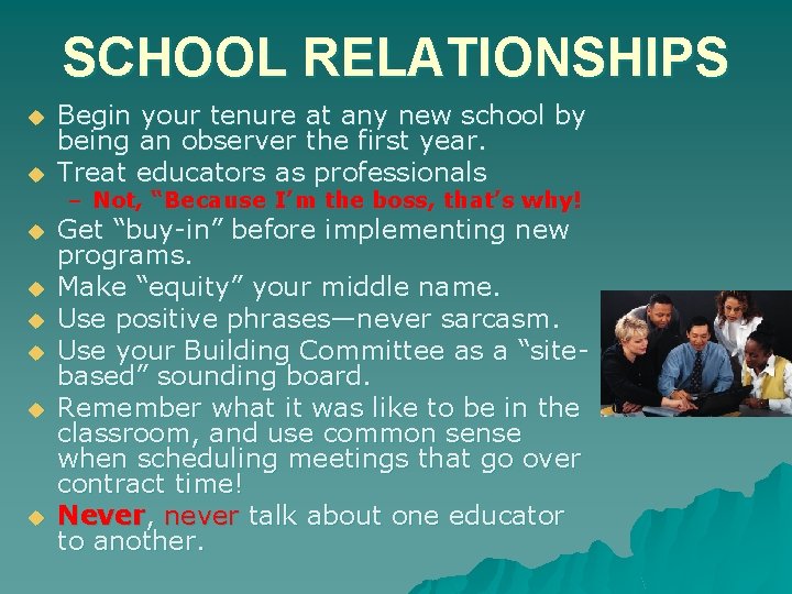 SCHOOL RELATIONSHIPS u u u u Begin your tenure at any new school by