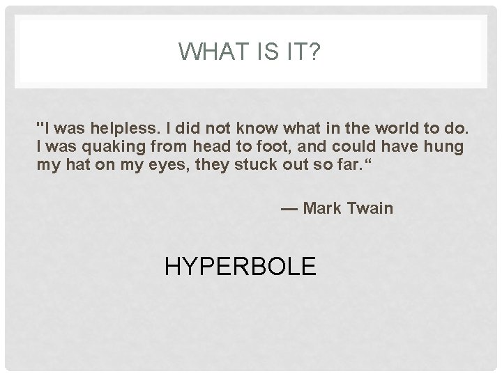 WHAT IS IT? "I was helpless. I did not know what in the world