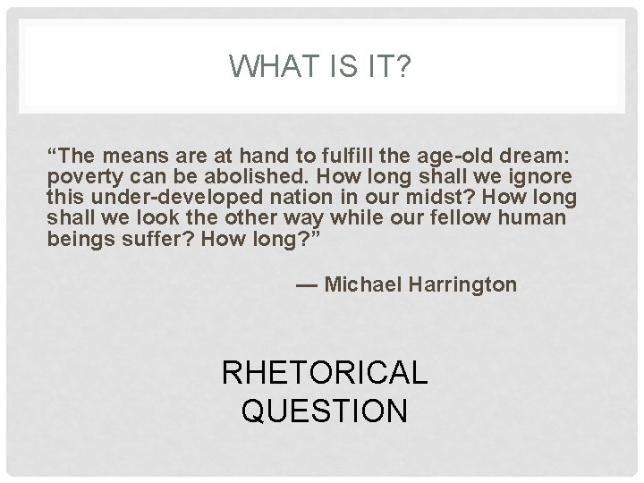 WHAT IS IT? “The means are at hand to fulfill the age-old dream: poverty