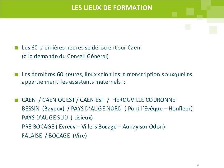 LES LIEUX DE FORMATION Les 60 premières heures se déroulent sur Caen (à la LES LIEUX DE FORMATION Les 60 premières heures se déroulent sur Caen (à la