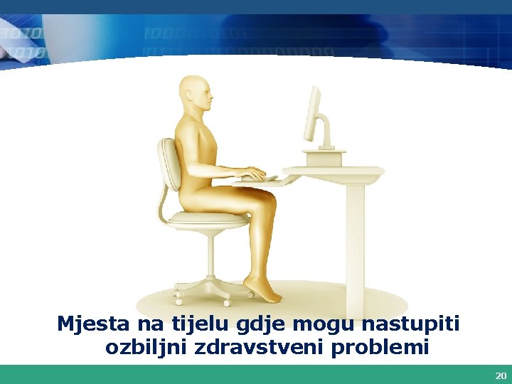 Mjesta na tijelu gdje mogu nastupiti ozbiljni zdravstveni problemi 20 