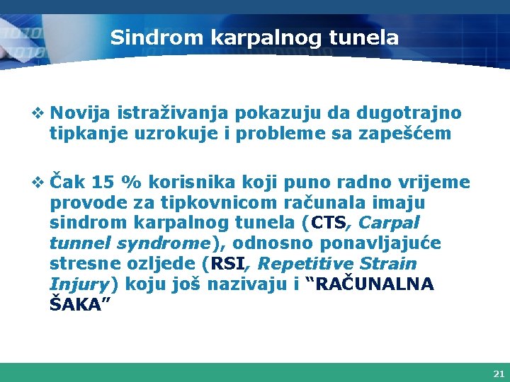 Sindrom karpalnog tunela v Novija istraživanja pokazuju da dugotrajno tipkanje uzrokuje i probleme sa