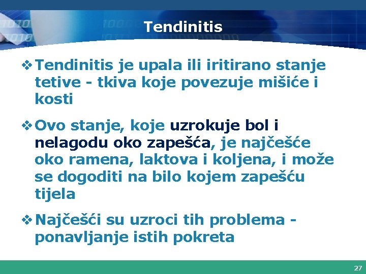 Tendinitis v Tendinitis je upala ili iritirano stanje tetive - tkiva koje povezuje mišiće