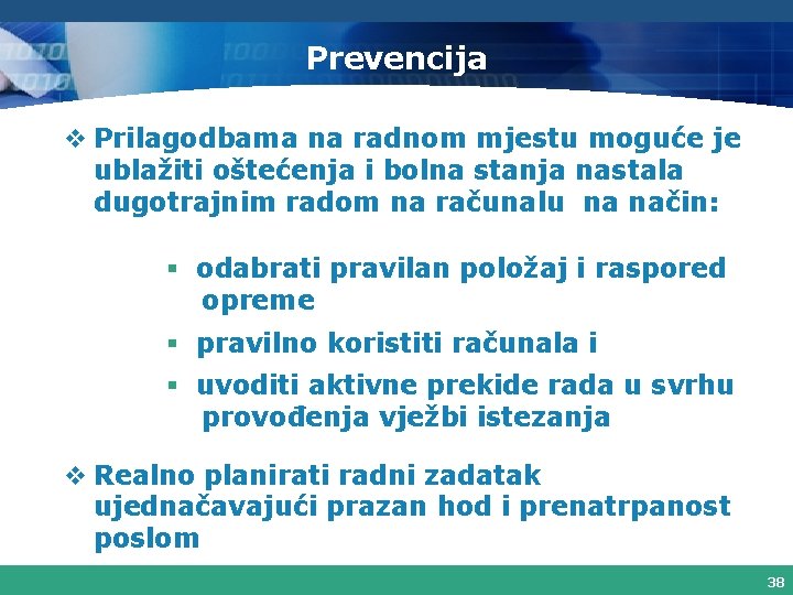 Prevencija v Prilagodbama na radnom mjestu moguće je ublažiti oštećenja i bolna stanja nastala