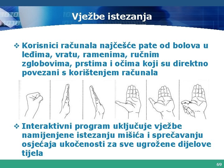 Vježbe istezanja v Korisnici računala najčešće pate od bolova u leđima, vratu, ramenima, ručnim