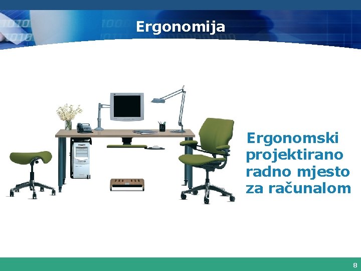 Ergonomija Ergonomski projektirano radno mjesto za računalom 8 