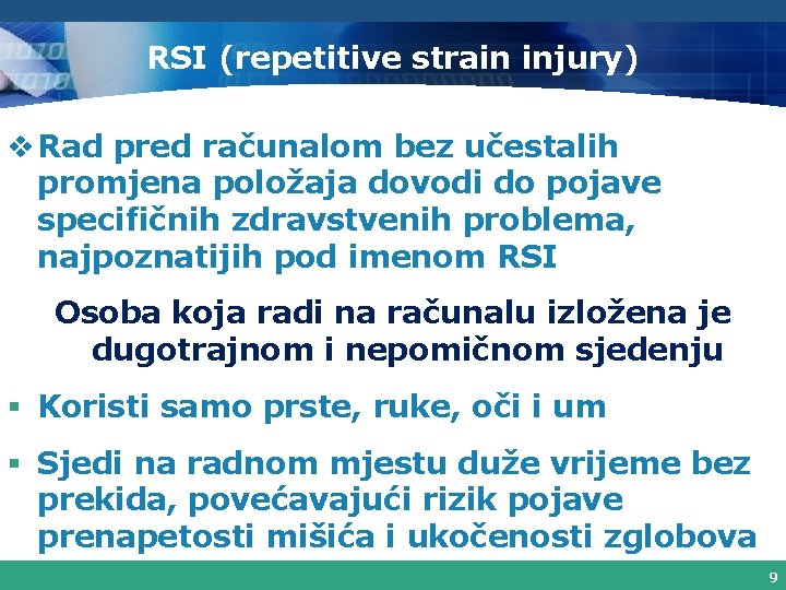 RSI (repetitive strain injury) v Rad pred računalom bez učestalih promjena položaja dovodi do