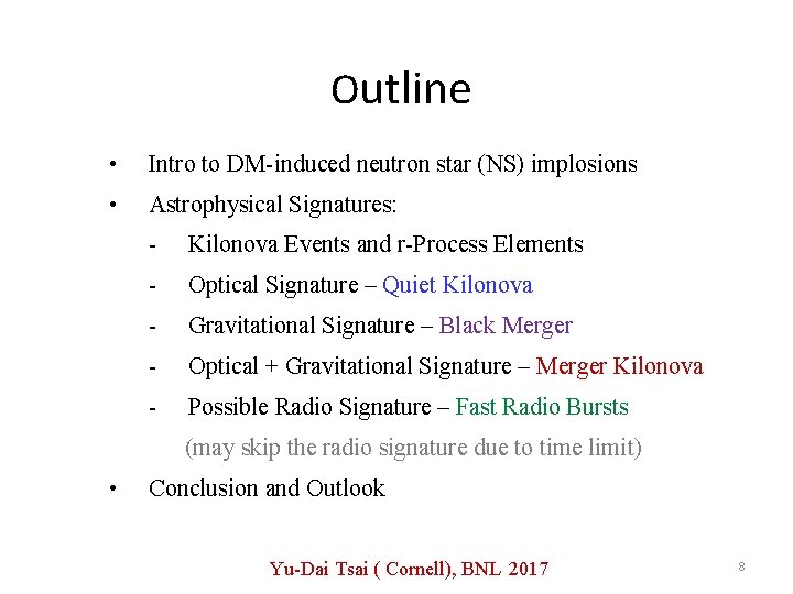 Outline • Intro to DM-induced neutron star (NS) implosions • Astrophysical Signatures: - Kilonova