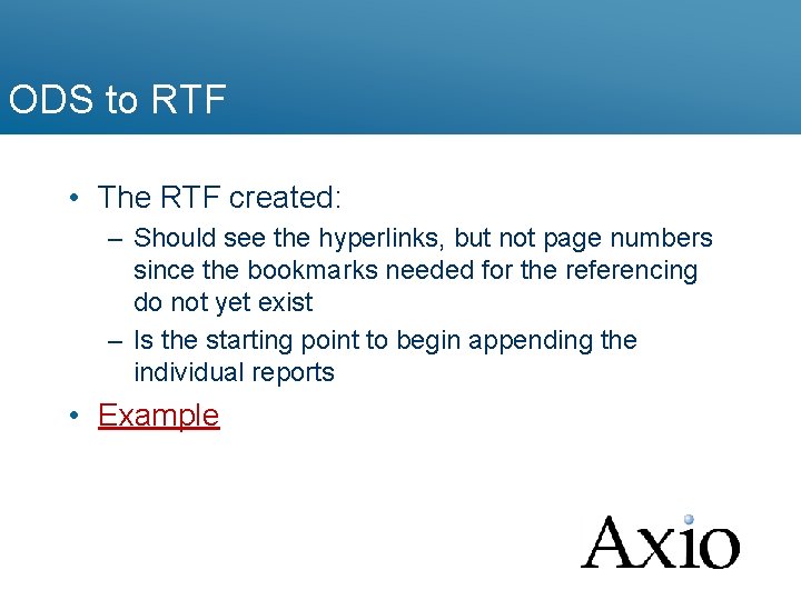 ODS to RTF • The RTF created: – Should see the hyperlinks, but not