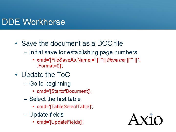DDE Workhorse • Save the document as a DOC file – Initial save for