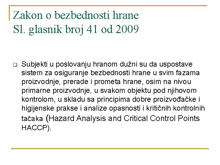 Zakon o bezbednosti hrane Sl. glasnik broj 41 od 2009 q Subjekti u poslovanju