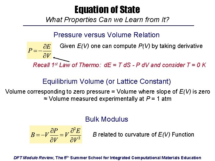 Equation of State What Properties Can we Learn from It? Pressure versus Volume Relation